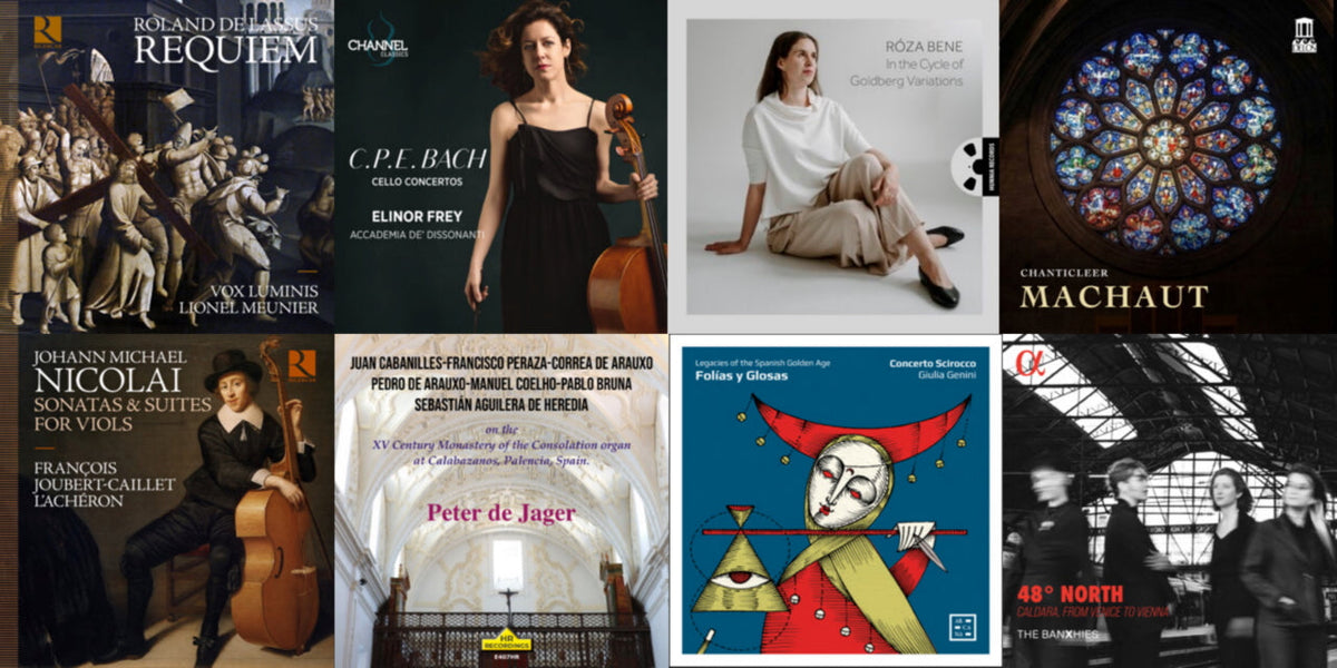 Recent Finds No. 77 Journey to the Baroque and earlier with some marvelous releases