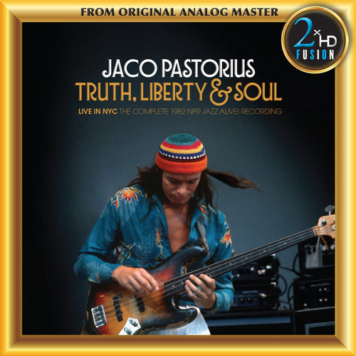 Jaco Pastorius: Truth, Liberty & Soul