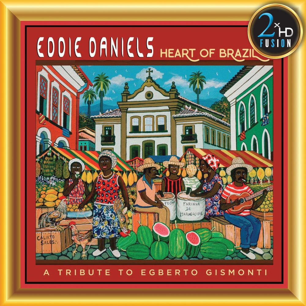 Heart of Brazil: A Tribute to Egberto Gismanti
