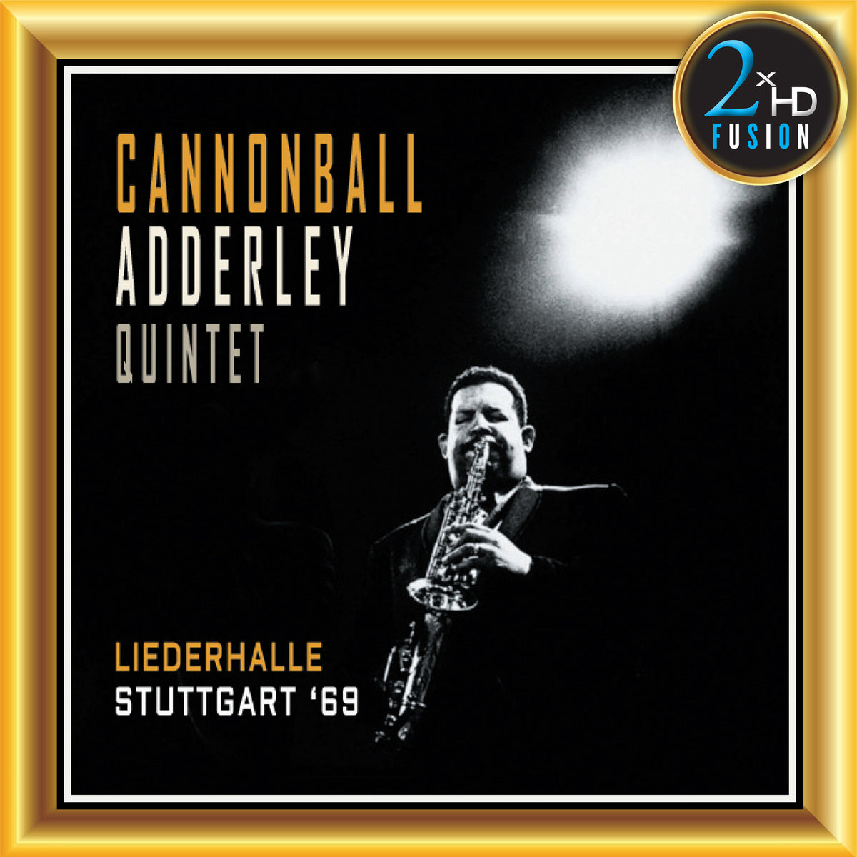 Cannonball Adderley Quintet: Liederhalle Stuttgart '69