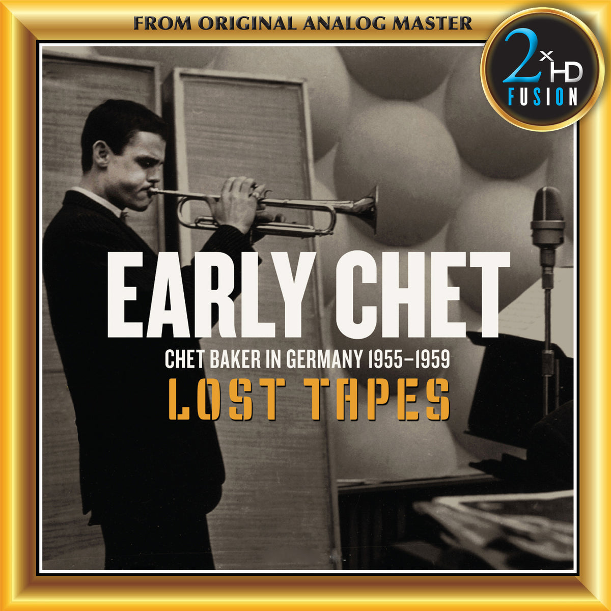 Early Chet: Chet Baker In Germany 1955-1959 (Lost Tapes)
