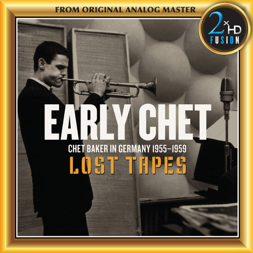 Early Chet: Chet Baker In Germany 1955-1959 (Lost Tapes)