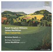 Vaughan Williams and MacMillan - Oboe Concertos