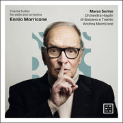 Morricone: Cinema Suites for Violin and Orchestra [World Premiere Recording]