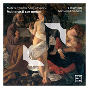 Vulnerasti cor meum. Motets from the Song of Songs (World Premiere Recordings)