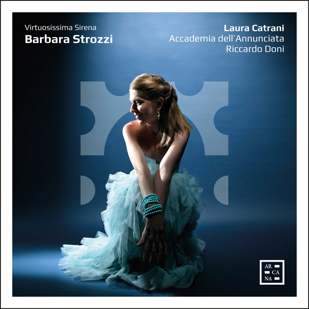 Barbara Strozzi. Virtuosissima Sirena