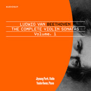 Beethoven - The Complete Violin Sonatas, Volume 1