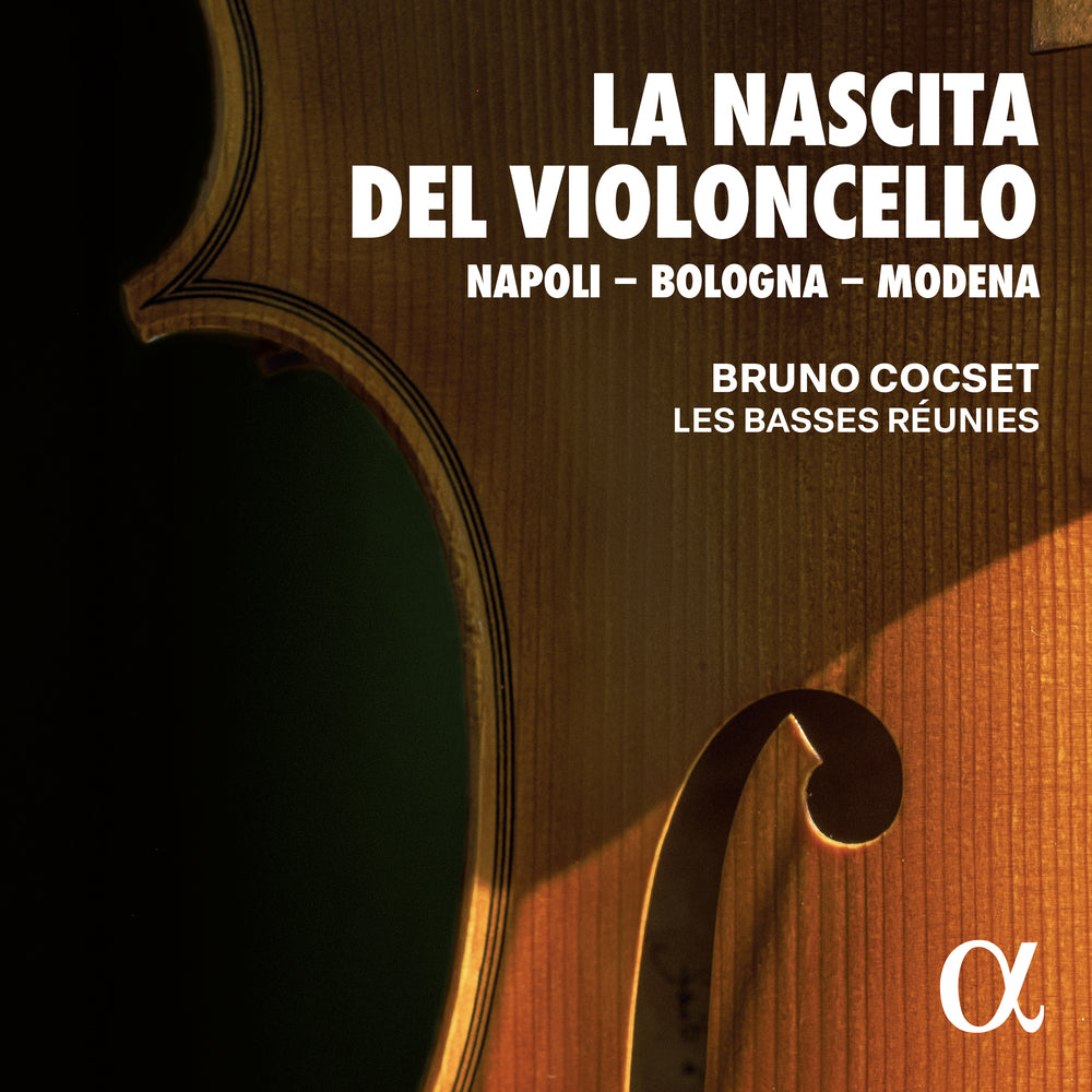 La Nascita del Violoncello: Napoli - Bologna - Modena - Vol. 1