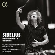 Sibelius: Symphonies Nos. 6 & 7, The Tempest
