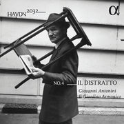 Haydn 2032 Vol 4: Il Distratto (The Distracted)