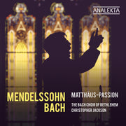Mendelssohn &amp; Bach: Matthaus-Passion (Vol. 1)