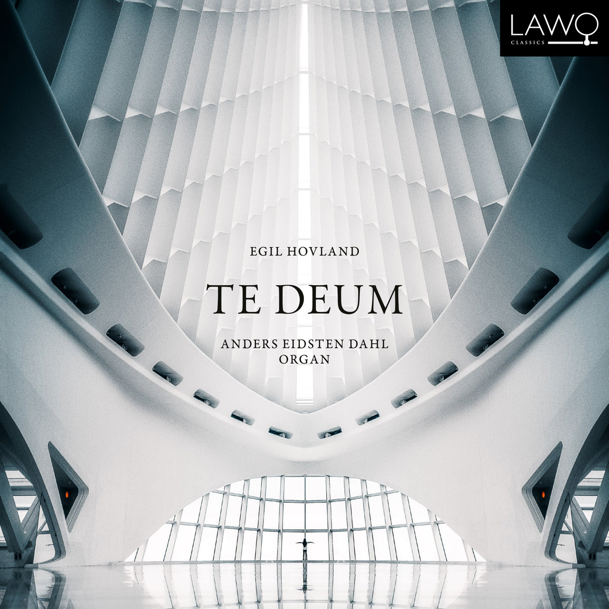 Te Deum: Organ Works by Egil Hovland
