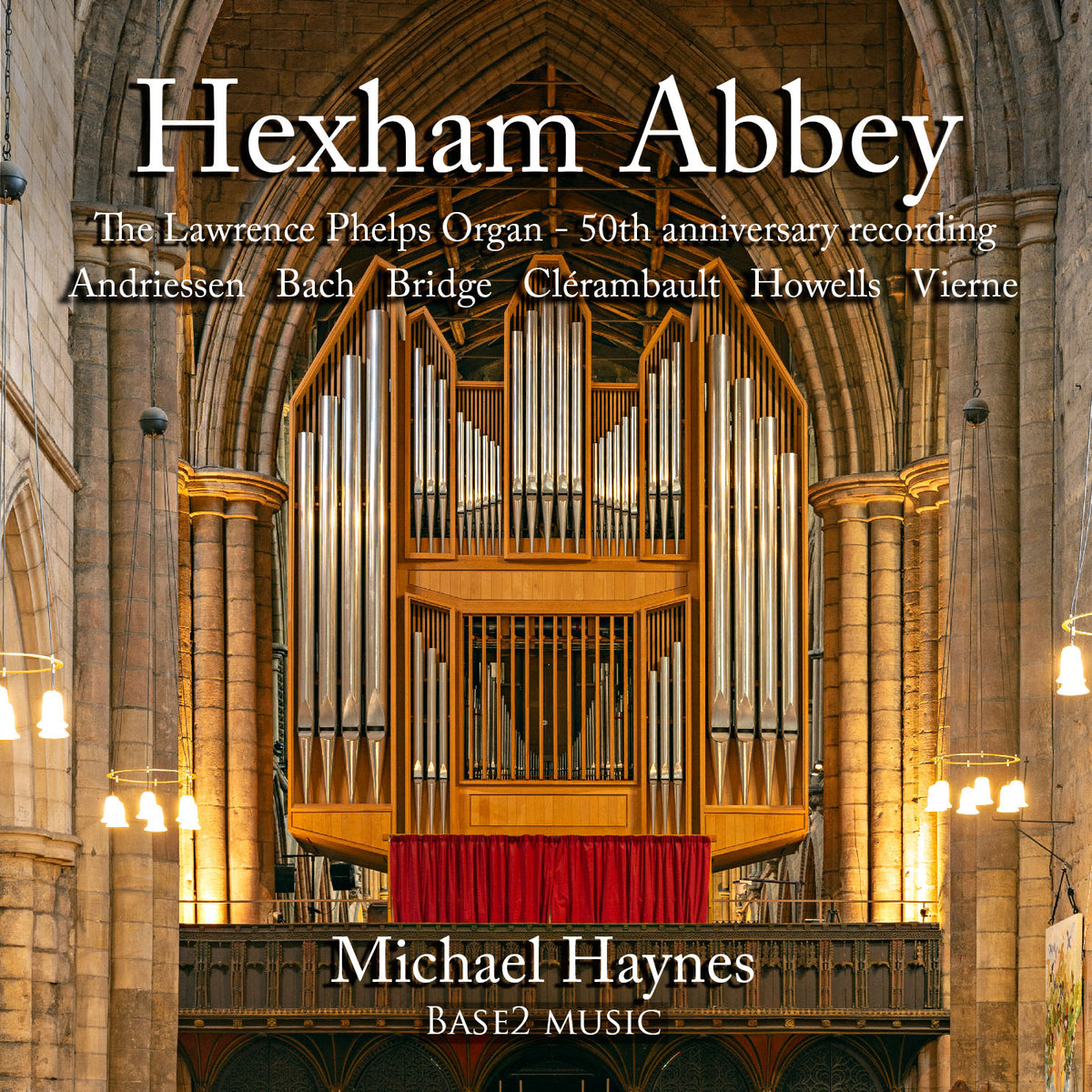 Hexham Abbey: The Lawrence Phelps Organ