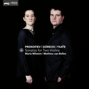 Sonatas for Two Violins: Prokofiev, Gorecki, Ysaye