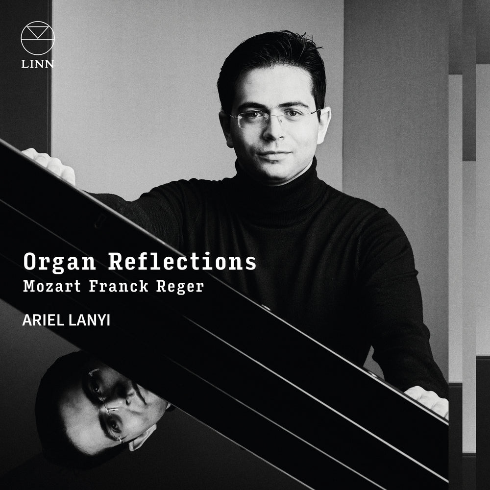 Organ Reflections: Mozart, Franck & Reger (Royal Academy of Music Bicentenary Series)