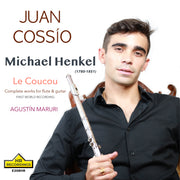 Le Coucou: Juan Cossío plays Michael Henkel (World Premiere Recording)