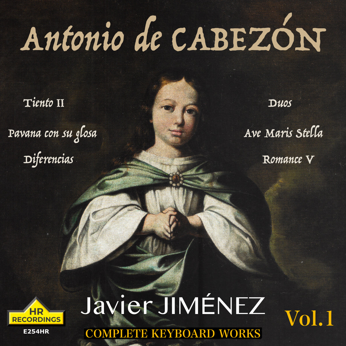 Cabezón: Complete Keyboard Works, Vol. 1