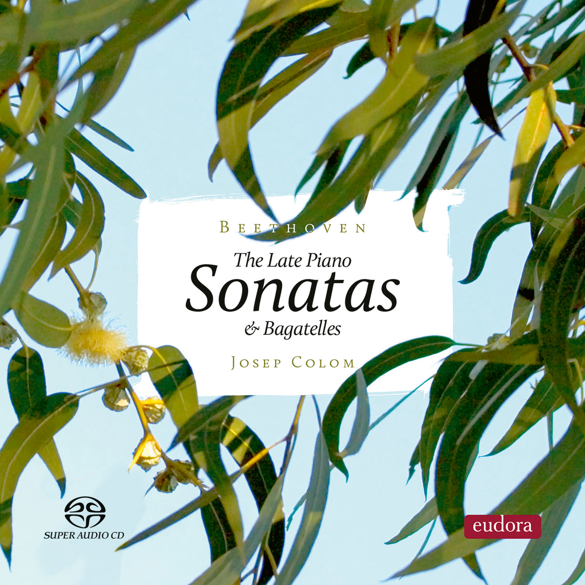 The Late Piano Sonatas & Bagatelles [Pure DSD]