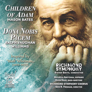 Bates: Children of Adam (World Premiere Recording) &amp; Vaughan Williams: Dona nobis pacem