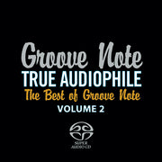 True Audiophile: The Best Of Groove Note, Volume 2