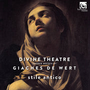 Giaches de Wert -  Divine Theatre, Sacred Motets