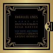 Parallel Lives: Works by Ernst von Dohnányi and Béla Bartók for Flute and Piano