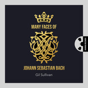 The Many Faces of J.S. Bach