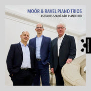 EXCLUSIVE EARLY RELEASE | Moór & Ravel Piano Trios [Pure DSD]