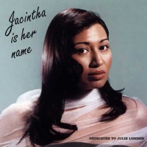 Jacintha Is Her Name: Dedicated To Julie London