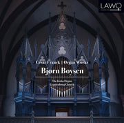 Cesar Franck: Organ Works