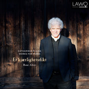 Catharinus Elling: Works for Piano - A Love Poem