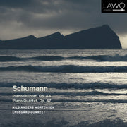Schumann: Piano Quintet Op. 44 and Piano Quartet Op. 47
