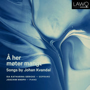 Å her møter mangt (Many Meet Here) - Songs by Johan Kvandal