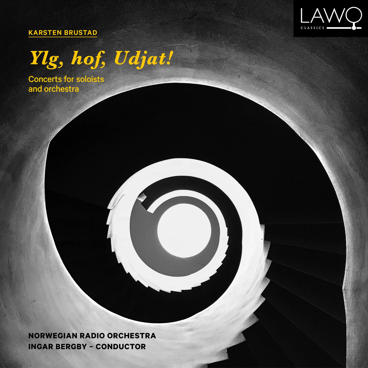 Ylg, hof, Udjat! - Concerts for Soloists and Orchestra by Karsten Brustad