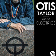 Otis Taylor and the Electrics