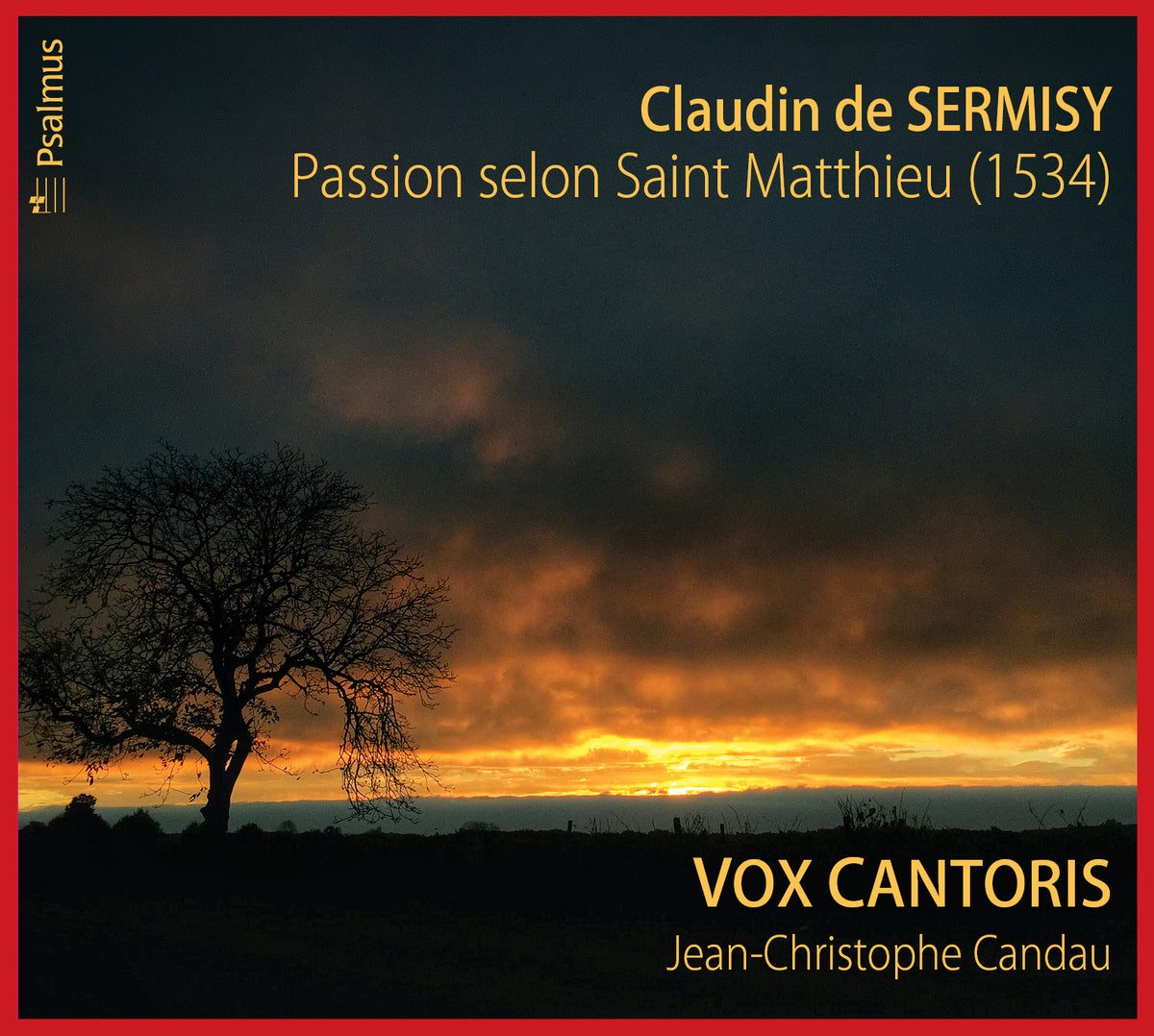 Claudin de Sermisy: Saint Matthew Passion (1534)