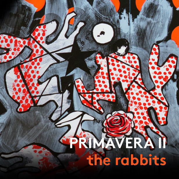 Primvera II: The Rabbits