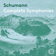 Schumann: Complete Symphonies [Double Album] (Digital Only Release)
