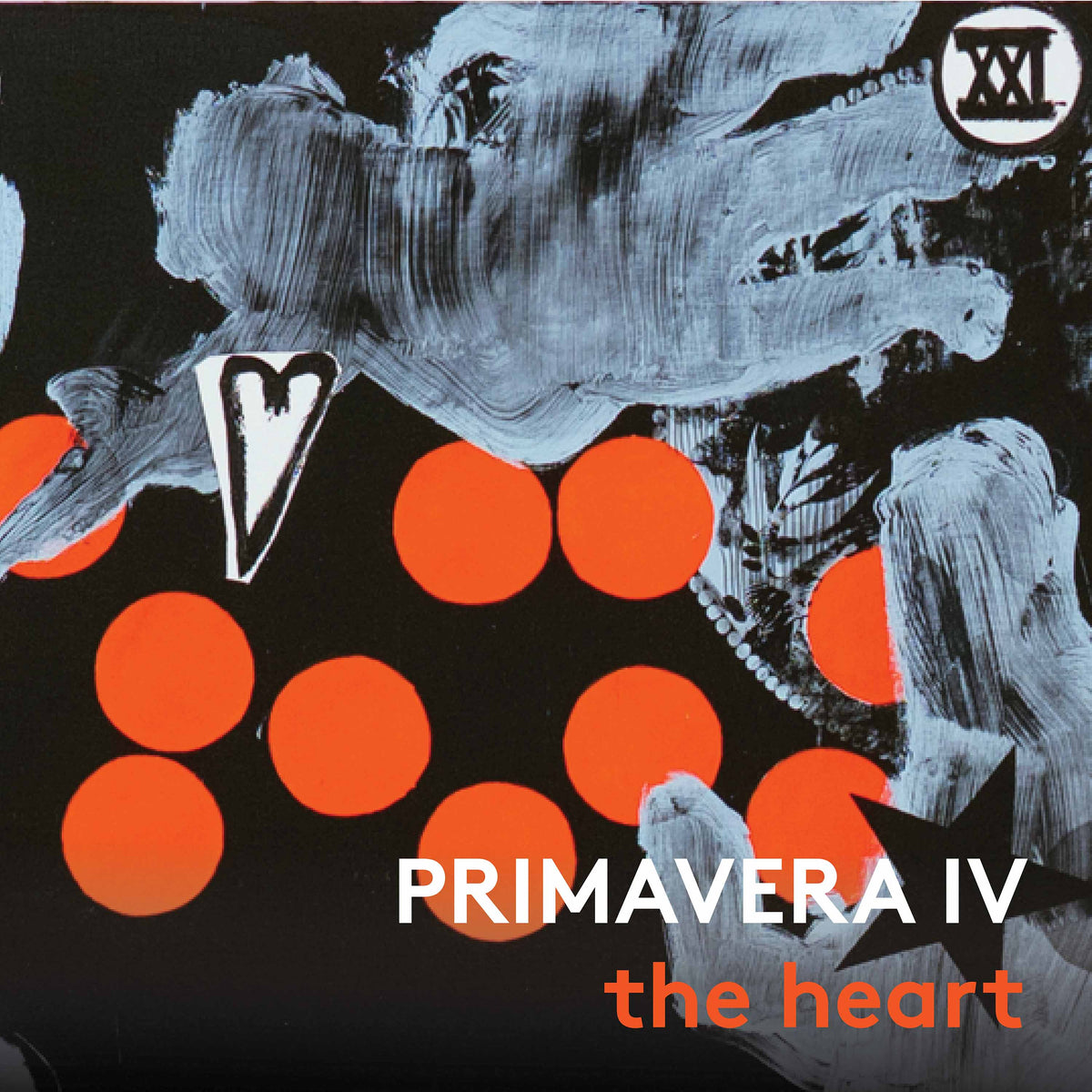 Primavera IV: The Heart (World Premiere Recordings)