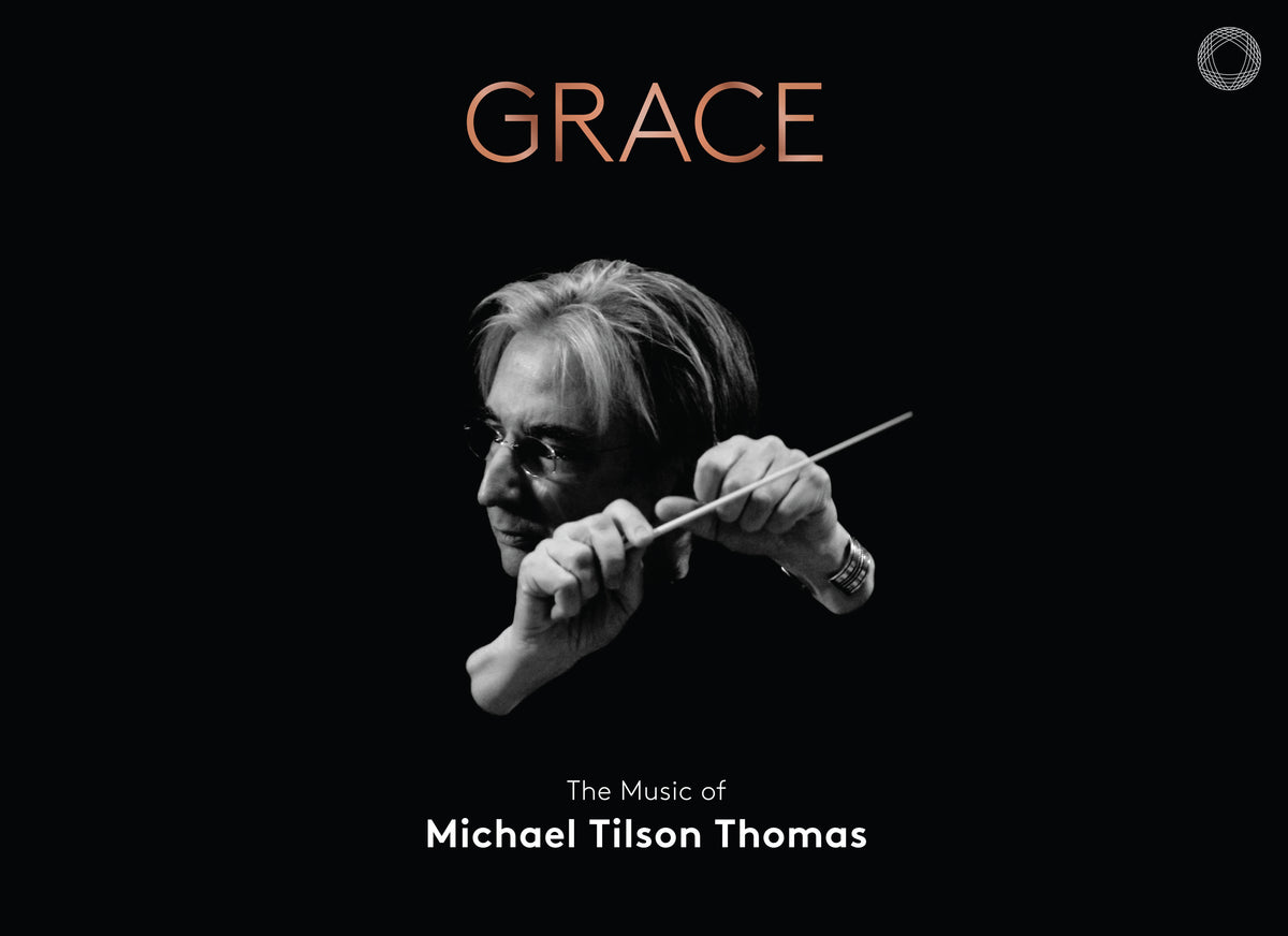 Grace: The Music of Michael Tilson Thomas - Vol. 2