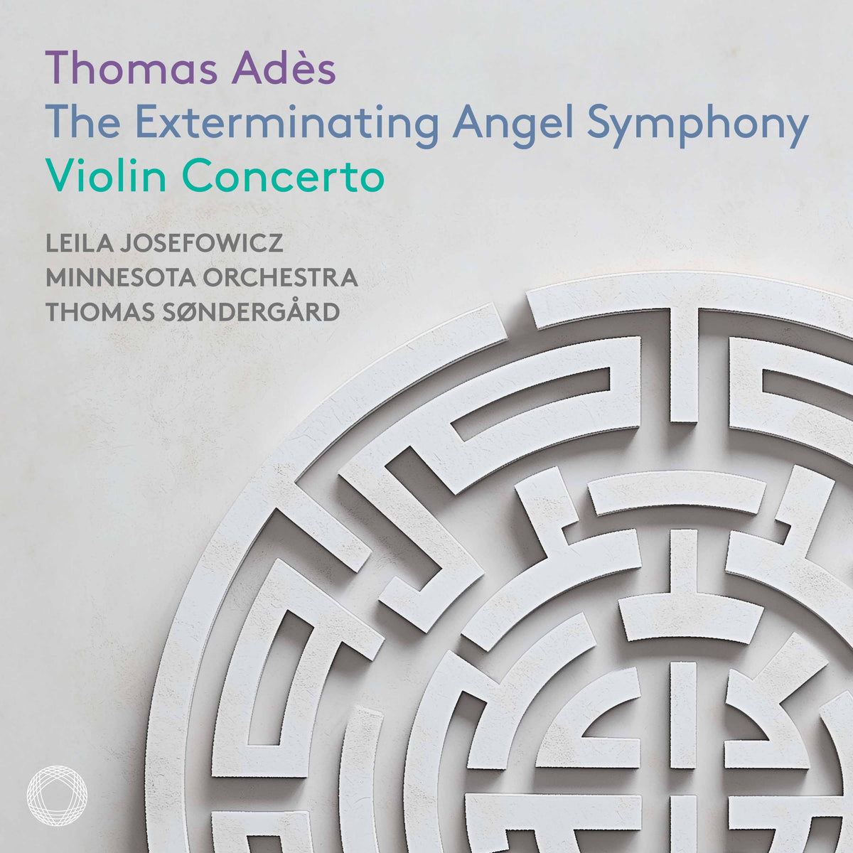 Ades: Violin Concerto & the Exterminating Angel Symphony [World Premiere Recording]