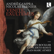 Venite Exultemus: Campra & Bernier