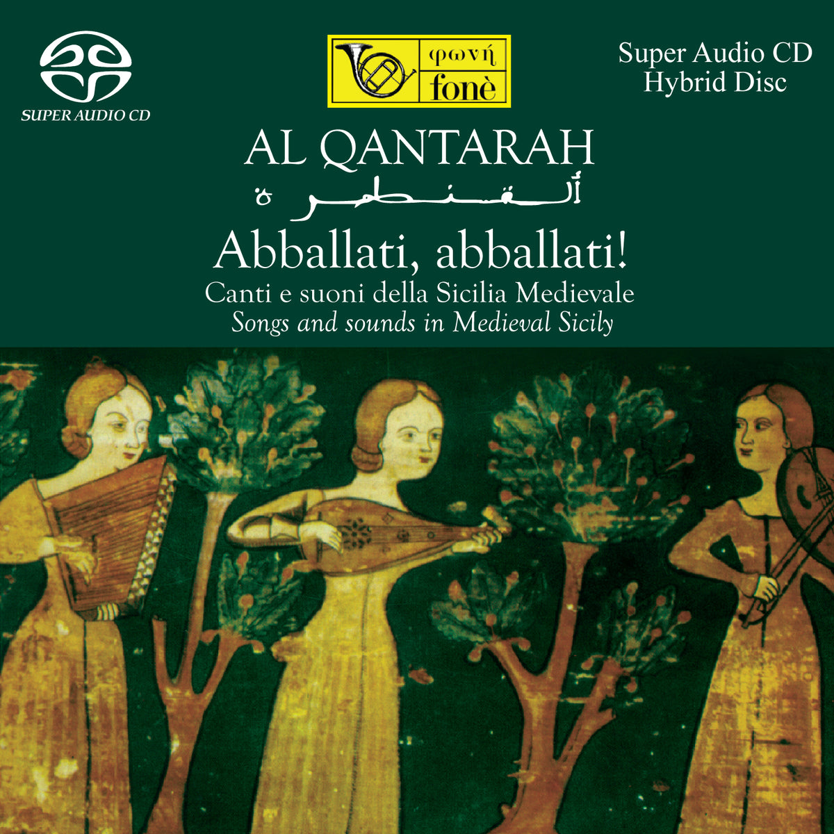 Al Qantarah - Abballati, Abballati! - Songs and Sounds in Medieval Sicily