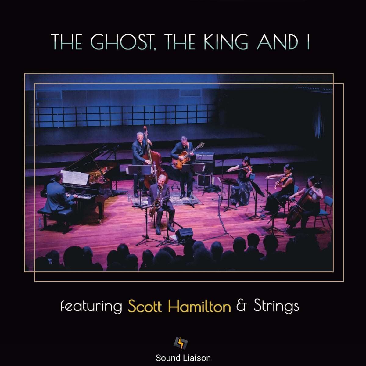 The Ghost, the King and I featuring Scott Hamilton & Strings [Pure DSD]