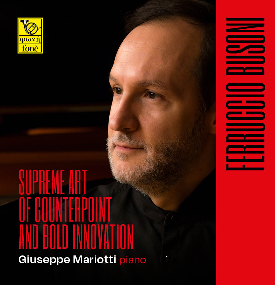 Ferruccio Busoni-Supreme Art of Counterpoint and bold Innovation