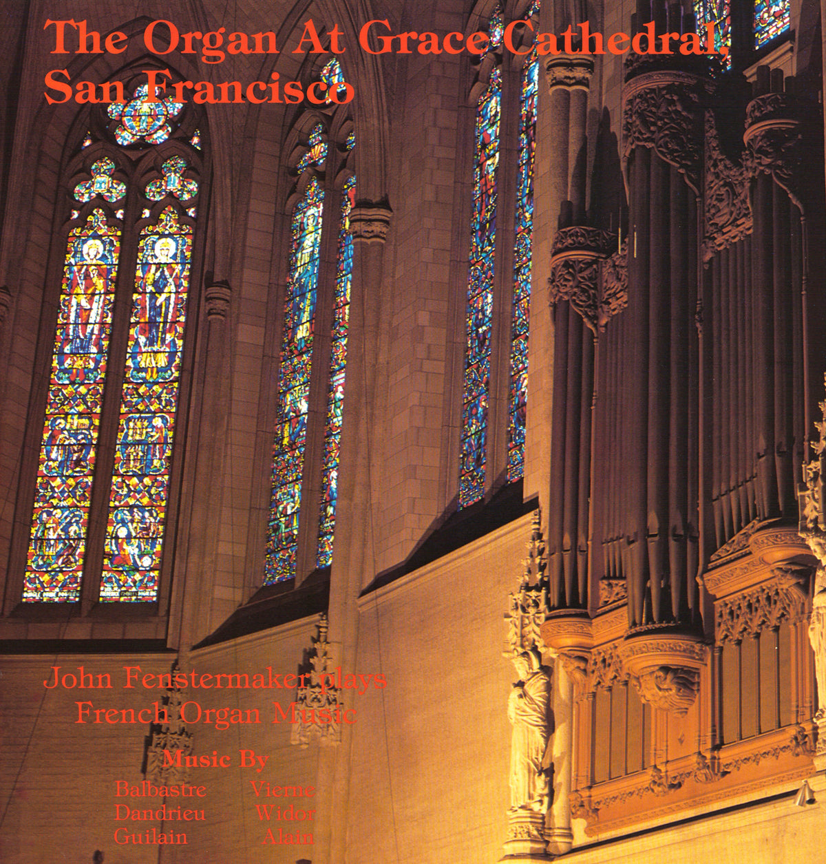 John Fenstermaker plays French Organ Music